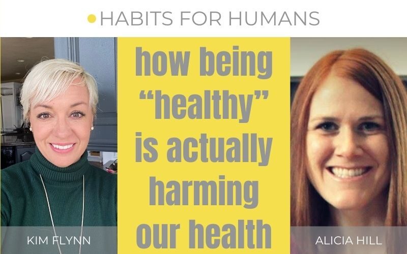how being "healthy" is actually harming our health